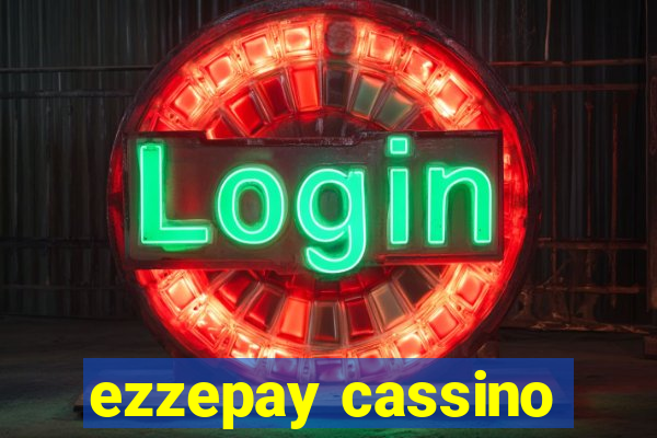 ezzepay cassino